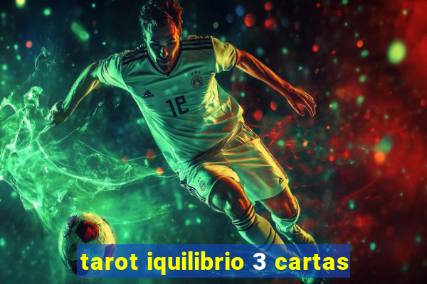 tarot iquilibrio 3 cartas